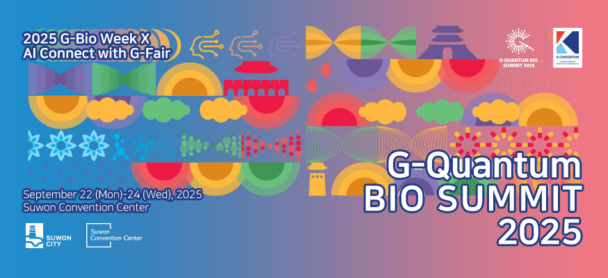 2025 G-Bio Week X AI Connect with G-Fair, G-Quantum BIO SUMMIT 2025, September 22(Mon)-24(Wed), 2025 Suwon Convention center, SUWON CITY Suwon Convention Center