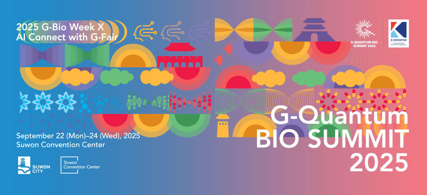 2025 G-Bio Week X AI Connect with G-Fair, G-Quantum BIO SUMMIT 2025, September 22(Mon)-24(Wed), 2025 Suwon Convention center, SUWON CITY Suwon Convention Center